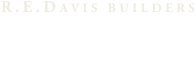 R.E.Davis builders
Projects